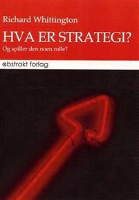 Last ned Hva er strategi? - Richard Whittington Last ned Forfatter: Richard Whittington ISBN: 9788279350361 Antall sider: 231 Format: PDF Filstørrelse:12.