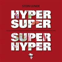 Last ned Hypersuper superhyper - Stein Lunde Last ned Forfatter: Stein Lunde ISBN: 9788282161282 Antall sider: 218 Format: PDF Filstørrelse:35.