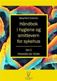 Last ned Håndbok i hygiene og smittevern for sykehus - Bjørg Marit Andersen Last ned Forfatter: Bjørg Marit Andersen ISBN: 9788293274643 Antall sider: 696 Format: PDF Filstørrelse:21.