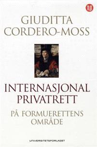Last ned Internasjonal privatrett - Giuditta Cordero- Moss Last ned Forfatter: Giuditta Cordero-Moss ISBN: 9788215020587 Antall sider: 391 Format: PDF Filstørrelse:36.