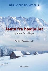 Last ned Jenta fra høyfjellet og andre fortellinger Last ned ISBN: 9788252002737 Antall sider: 64 Format: PDF Filstørrelse:19.