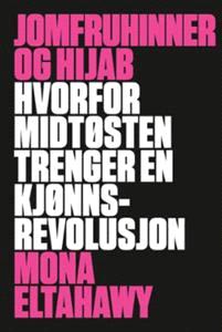 Last ned Jomfruhinner og hijab - Mona Eltahawy Last ned Forfatter: Mona Eltahawy ISBN: 9788205476530 Antall sider: 232 Format: PDF Filstørrelse:35.11 Mb Dette er ingen bok for sarte sjeler.