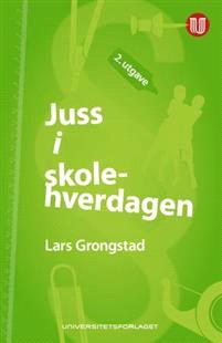 Last ned Juss i skolehverdagen - Lars Grongstad Last ned Forfatter: Lars Grongstad ISBN: 9788215022604 Antall sider: 154 Format: PDF Filstørrelse:11.
