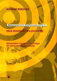 Last ned Kommunikasjonslogikk - Konrad Rokstad Last ned Forfatter: Konrad Rokstad ISBN: 9788205336292 Antall sider: 174 Format: PDF Filstørrelse:39.