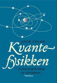 Last ned Kvantefysikken - Jack Falao Last ned Forfatter: Jack Falao ISBN: 9788243006355 Antall sider: 309 Format: PDF Filstørrelse:25.