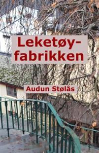 Last ned Leketøyfabrikken - Audun Stølås Last ned Forfatter: Audun Stølås ISBN: 9788293138082 Antall sider: 112 Format: PDF Filstørrelse:18.