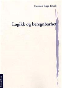 Last ned Logikk og beregnbarhet - Herman Ruge Jervell Last ned Forfatter: Herman Ruge Jervell ISBN: 9788274770720 Antall sider: 169 Format: PDF Filstørrelse:35.