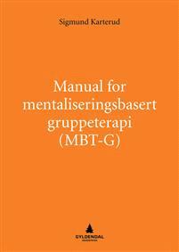 Last ned Manual for mentaliseringsbasert gruppeterapi (MBT-G) - Sigmund Karterud Last ned Forfatter: Sigmund Karterud ISBN: 9788205430167 Antall sider: 260 Format: PDF Filstørrelse:35.