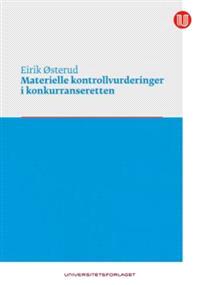 Last ned Materielle kontrollvurderinger i konkurranseretten - Eirik Østerud Last ned Forfatter: Eirik Østerud ISBN: 9788215026114 Antall sider: 308 Format: PDF Filstørrelse:19.