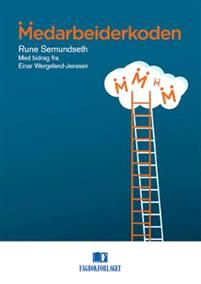 Last ned Medarbeiderkoden - Rune Semundseth Last ned Forfatter: Rune Semundseth ISBN: 9788245017571 Antall sider: 309 Format: PDF Filstørrelse:19.