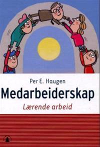 Last ned Medarbeiderskap - Per E. Haugen Last ned Forfatter: Per E. Haugen ISBN: 9788205325326 Antall sider: 167 Format: PDF Filstørrelse:19.