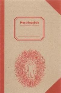 Last ned Mestringsbok - Geir Thingnæs Last ned Forfatter: Geir Thingnæs ISBN: 9788277861753 Antall sider: 183 Format: PDF Filstørrelse:26.