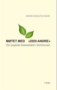 Last ned Møtet med "den andre" - Jannike Engelstad Snoek Last ned Forfatter: Jannike Engelstad Snoek ISBN: 9788279501305 Antall sider: 207 Format: PDF Filstørrelse:36.