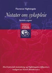 Last ned Notater om sykepleie - Florence Nightingale Last ned Forfatter: Florence Nightingale ISBN: 9788200419495 Antall sider: 242 Format: PDF Filstørrelse:20.