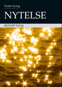 Last ned Nytelse - Frode Nyeng Last ned Forfatter: Frode Nyeng ISBN: 9788279352877 Antall sider: 276 Format: PDF Filstørrelse:25.