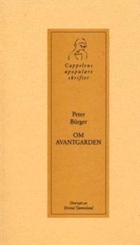 Last ned Om Avantgarden - Peter Bürger Last ned Forfatter: Peter Bürger ISBN: 9788245602302 Antall sider: 201 Format: PDF Filstørrelse:37.17 Mb En generell teori om avantgarden i kunsten.