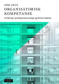 Last ned Organisatorisk kompetanse - Arne Orvik Last ned Forfatter: Arne Orvik ISBN: 9788202455934 Antall sider: 376 Format: PDF Filstørrelse:21.