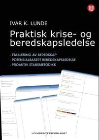 Last ned Praktisk krise- og beredskapsledelse - Ivar Konrad Lunde Last ned Forfatter: Ivar Konrad Lunde ISBN: 9788215020686 Antall sider: 358 Format: PDF Filstørrelse:37.