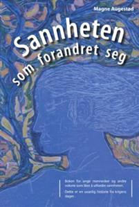 Last ned Sannheten som forandret seg - Magne Augestad Last ned Forfatter: Magne Augestad ISBN: 9788230013472 Antall sider: 226 Format: PDF Filstørrelse:32.