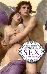 Last ned Sex i Bibelen - Einar Gelius Last ned Forfatter: Einar Gelius ISBN: 9788282052245 Antall sider: 174 Format: PDF Filstørrelse:10.