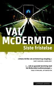 Last ned Siste fristelse - Val McDermid Last ned Forfatter: Val McDermid ISBN: 9788202313012 Antall sider: 479 Format: PDF Filstørrelse:28.