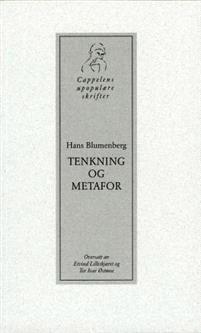 Last ned Tenkning og metafor - Hans Blumenberg Last ned Forfatter: Hans Blumenberg ISBN: 9788202198770 Antall sider: 229 Format: PDF Filstørrelse:28.