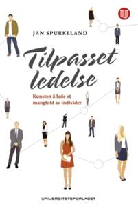 Last ned Tilpasset ledelse - Jan Spurkeland Last ned Forfatter: Jan Spurkeland ISBN: 9788215024615 Antall sider: 218 Format: PDF Filstørrelse:33.