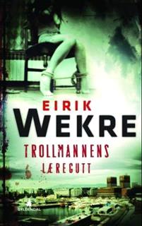 Last ned Trollmannens læregutt - Eirik Wekre Last ned Forfatter: Eirik Wekre ISBN: 9788205428959 Antall sider: 372 sider Format: PDF Filstørrelse:25.44 Mb Beskrivelse mangler.