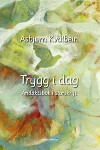 Last ned Trygg i dag - Asbjørn Kvalbein Last ned Forfatter: Asbjørn Kvalbein ISBN: 9788252001006 Antall sider: 379 Format: PDF Filstørrelse:14.