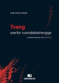 Last ned Tvang overfor rusmiddelavhengige - Karl Harald Søvig Last ned Forfatter: Karl Harald Søvig ISBN: 9788245003543 Antall sider: 476 Format: PDF Filstørrelse:22.