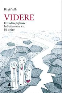 Last ned Videre - Birgit Valla Last ned Forfatter: Birgit Valla ISBN: 9788205476288 Antall sider: 169 Format: PDF Filstørrelse:28.56 Mb Er alt vel innen psykisk helsevern?