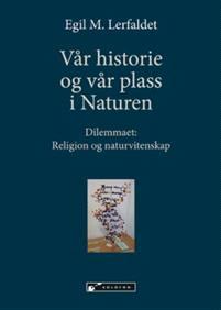 Last ned Vår historie og vår plass i naturen - Egil M. Lerfaldet Last ned Forfatter: Egil M. Lerfaldet ISBN: 9788230015377 Antall sider: 131 Format: PDF Filstørrelse:25.