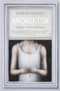 Last ned Anorektisk - Ingeborg Senneset Last ned Forfatter: Ingeborg Senneset ISBN: 9788202579630 Antall sider: 301 Format: PDF Filstørrelse: 18.