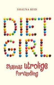 Last ned Dietgirl - Shauna Reid Last ned Forfatter: Shauna Reid ISBN: 9788282110464 Antall sider: 434 Format: PDF Filstørrelse: 24.