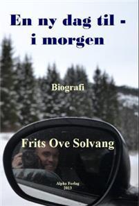 Last ned En ny dag til i morgen - Frits Ove Solvang Last ned Forfatter: Frits Ove Solvang ISBN: 9788293082491 Antall sider: 118 Format: PDF Filstørrelse: 20.