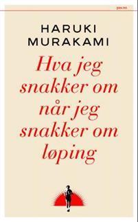 Last ned Hva jeg snakker om når jeg snakker om løping - Haruki Murakami Last ned Forfatter: Haruki Murakami ISBN: 9788253033952 Antall sider: 187 Format: PDF Filstørrelse: 17.