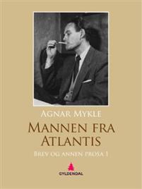 Last ned Mannen fra Atlantis - Agnar Mykle Last ned Forfatter: Agnar Mykle ISBN: 9788205441484 Format: PDF Filstørrelse: 12.22 Mb Agnar Mykle ble født i Trondheim 1915 og døde i 1994.