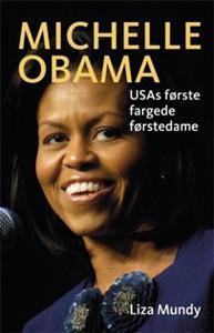 Last ned Michelle Obama - Liza Mundy Last ned Forfatter: Liza Mundy ISBN: 9788292870150 Antall sider: 237 Format: PDF Filstørrelse: 18.