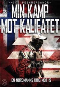 Last ned Min kamp mot kalifatet - Mike Peshmerganor Last ned Forfatter: Mike Peshmerganor ISBN: 9788248920533 Antall sider: 278 Format: PDF Filstørrelse: 19.