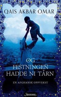 Last ned Og festningen hadde ni tårn - Qais Akbar Omar Last ned Forfatter: Qais Akbar Omar ISBN: 9788203219641 Format: PDF Filstørrelse: 25.