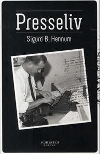 Last ned Presseliv - Sigurd B. Hennum Last ned Forfatter: Sigurd B. Hennum ISBN: 9788251625272 Antall sider: 276 Format: PDF Filstørrelse: 19.30 Mb Sigurd B. Hennum Presseliv Sigurd B.