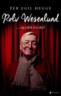 Last ned Rolv Wesenlund - Per Egil Hegge Last ned Forfatter: Per Egil Hegge ISBN: 9788282056403 Antall sider: 311 Format: PDF Filstørrelse: 11.