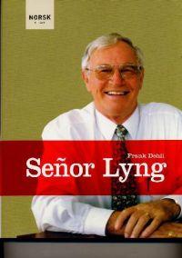 Last ned Señor Lyng - Frank Dehli Last ned Forfatter: Frank Dehli ISBN: 9788279590538 Antall sider: 203 Format: PDF Filstørrelse: 15.