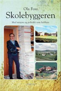 Last ned Skolebyggeren - Ola Foss Last ned Forfatter: Ola Foss ISBN: 9788270833832 Antall sider: 285 Format: PDF Filstørrelse: 22.