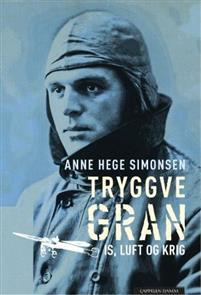 Last ned Tryggve Gran - Anne Hege Simonsen Last ned Forfatter: Anne Hege Simonsen ISBN: 9788202334314 Antall sider: 332 Format: PDF Filstørrelse: 25.