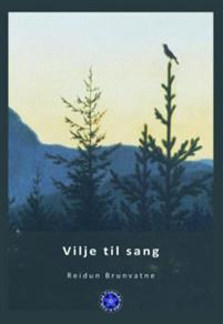 Last ned Vilje til sang - Reidun Brunvatne Last ned Forfatter: Reidun Brunvatne ISBN: 9788293407157 Antall sider: 222 Format: PDF Filstørrelse: 29.