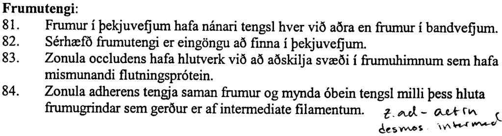 Flestir veflf ern samsettir fu fleiri en einni gero frurnna. 78. Serhrefing frurnna i samsetturn vefjurn byggist Ii stokkbreytingum i erfoaefui frumanna. 79.