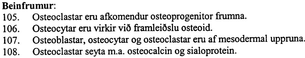 Brjosk: 101. i trefjabrj6ski (fibrocarti1ago) er verulegt magn ko11agen I og II. W6~\,I. 102.