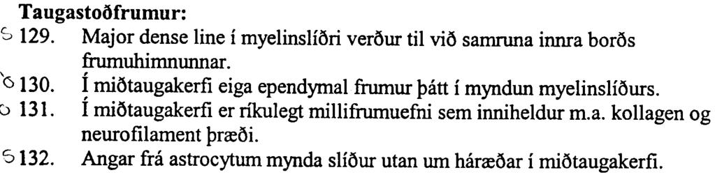 G 29.11.2000 -inngangur Ia:knan. +tannl. 6 itaugun vij(}va: ~ 121. i voovasp6lum ern bre6i afferent og efferent taugaprre6ir. ~ -fv1i"1:>ii" r;;, 122. Voovasp6Iur hafa hlutverk via stoouskyn.