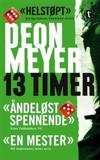 Last ned 13 timer - Deon Meyer Last ned Forfatter: Deon Meyer ISBN: 9788210051746 Antall sider: 405 Format: PDF Filstørrelse: 22.18 Mb Tretten timers drapsetterforskning for Cape Town-politiet.